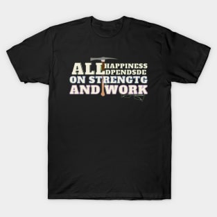 Happiness Strengts work T-Shirt